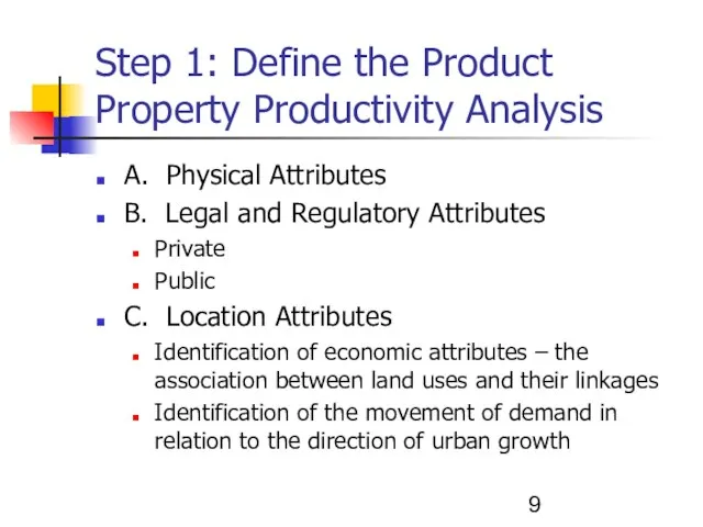 Step 1: Define the Product Property Productivity Analysis A. Physical Attributes B.