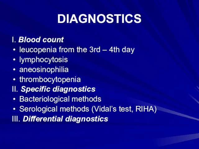 DIAGNOSTICS І. Blood count leucopenia from the 3rd – 4th day lymphocytosis