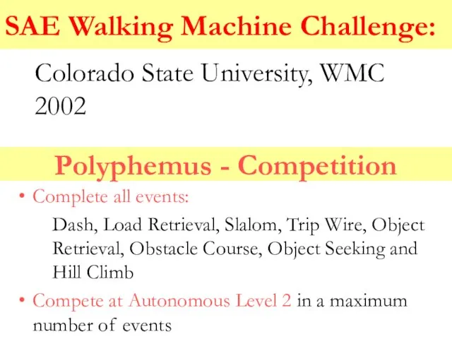 Polyphemus - Competition Complete all events: Dash, Load Retrieval, Slalom, Trip Wire,