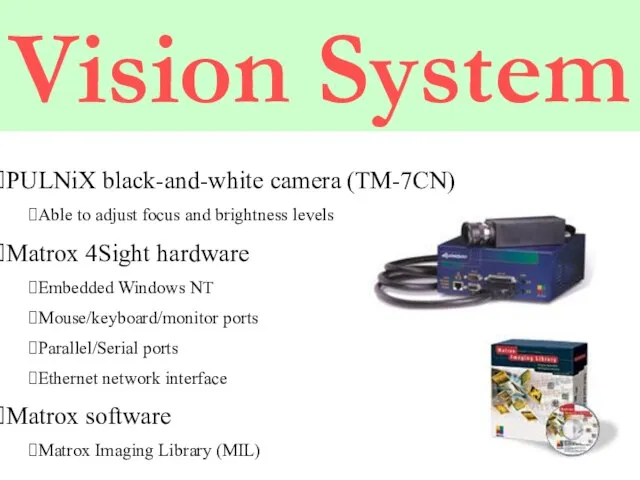 Vision System PULNiX black-and-white camera (TM-7CN) Able to adjust focus and brightness