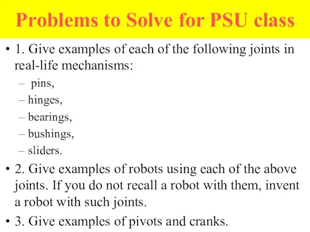 Problems to Solve for PSU class 1. Give examples of each of