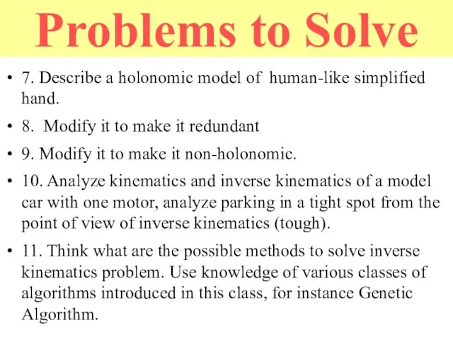 Problems to Solve 7. Describe a holonomic model of human-like simplified hand.
