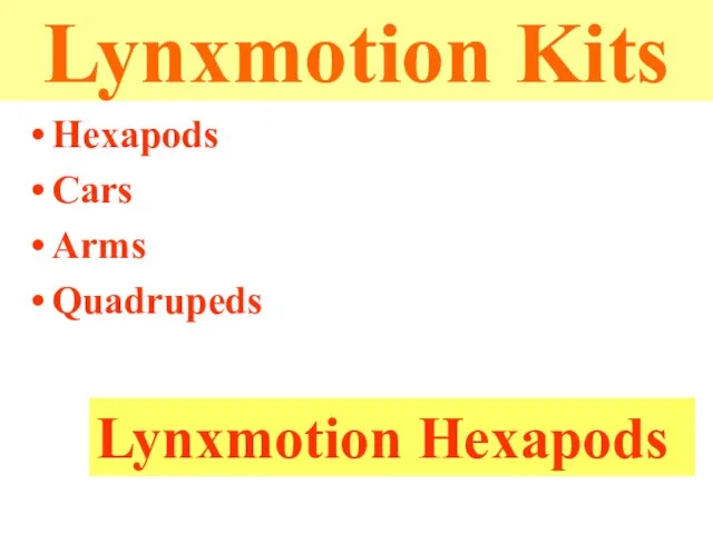 Lynxmotion Kits Hexapods Cars Arms Quadrupeds Lynxmotion Hexapods