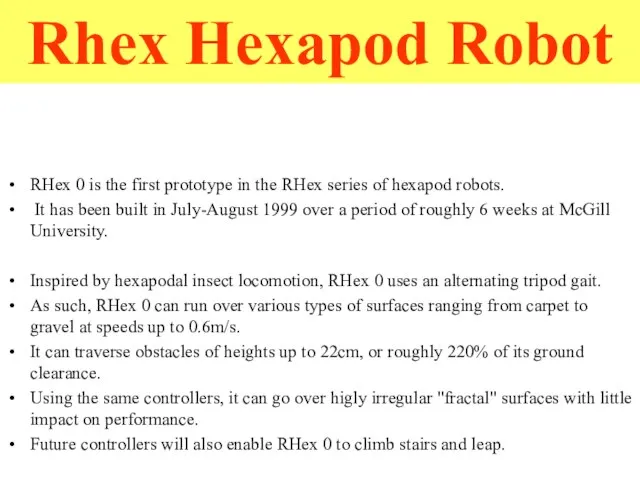 RHex 0 is the first prototype in the RHex series of hexapod