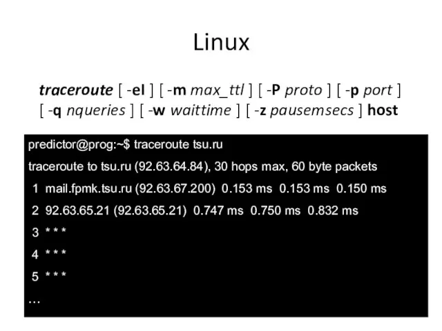 Linux traceroute [ -eI ] [ -m max_ttl ] [ -P proto