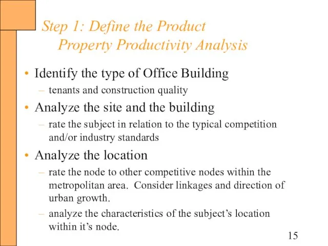 Step 1: Define the Product Property Productivity Analysis Identify the type of