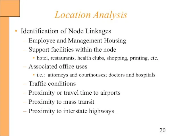 Location Analysis Identification of Node Linkages Employee and Management Housing Support facilities