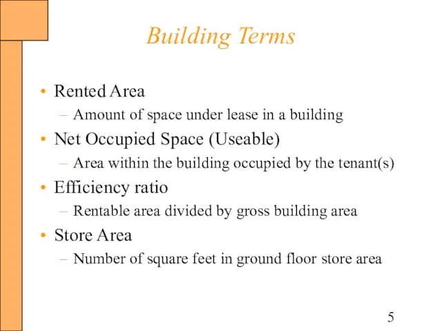 Building Terms Rented Area Amount of space under lease in a building