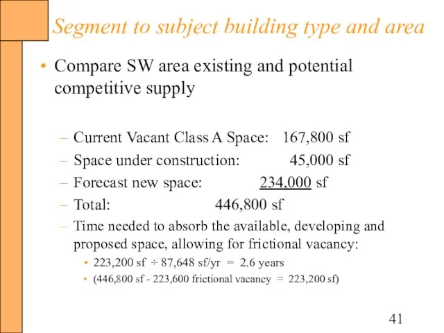 Segment to subject building type and area Compare SW area existing and