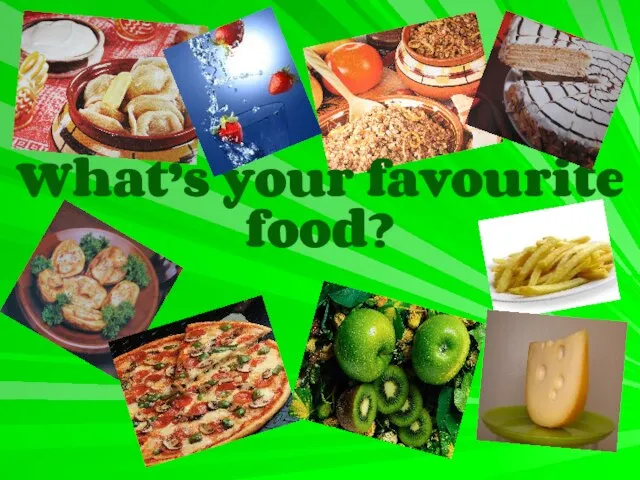 What’s your favourite food?