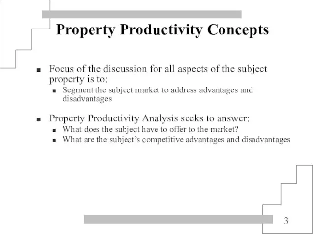 Property Productivity Concepts Focus of the discussion for all aspects of the