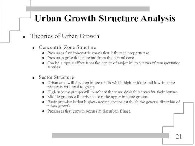 Urban Growth Structure Analysis Theories of Urban Growth Concentric Zone Structure Presumes