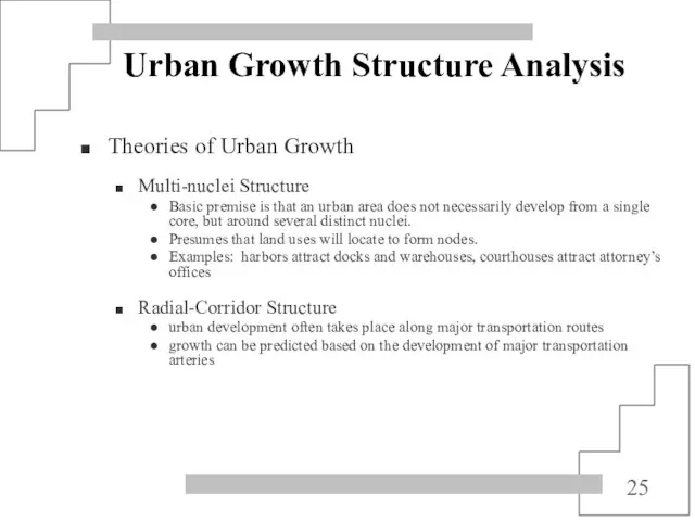 Urban Growth Structure Analysis Theories of Urban Growth Multi-nuclei Structure Basic premise