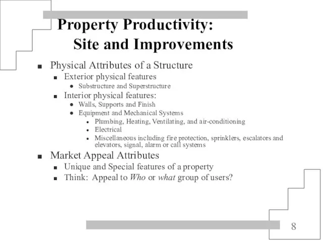 Property Productivity: Site and Improvements Physical Attributes of a Structure Exterior physical