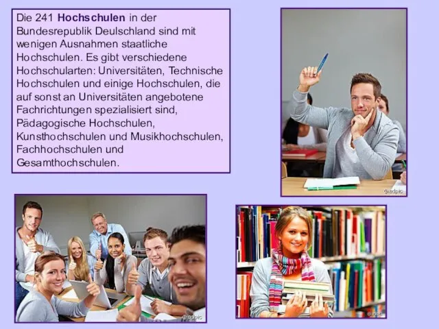 Die 241 Hochschulen in der Bundesrepublik Deulschland sind mit wenigen Ausnahmen staatliche