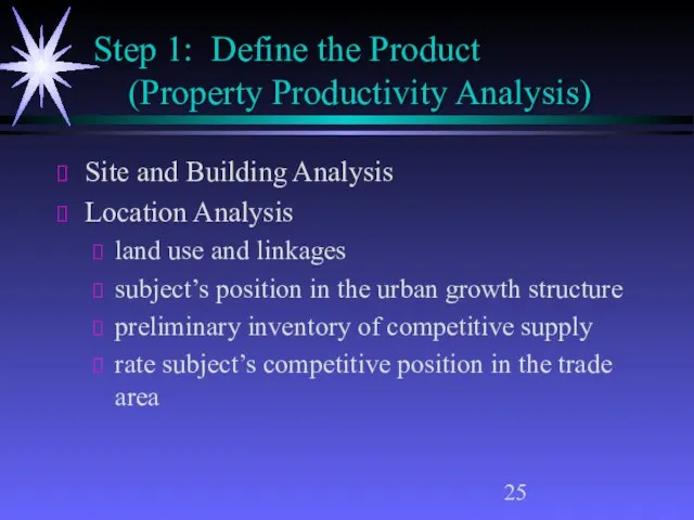 Step 1: Define the Product (Property Productivity Analysis) Site and Building Analysis