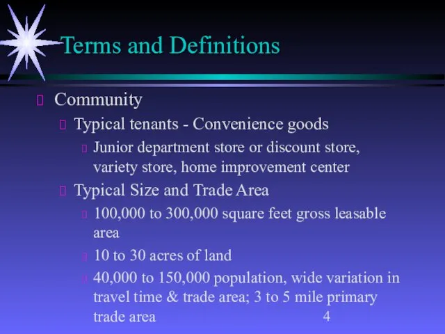 Terms and Definitions Community Typical tenants - Convenience goods Junior department store