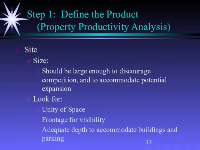 Step 1: Define the Product (Property Productivity Analysis) Site Size: Should be