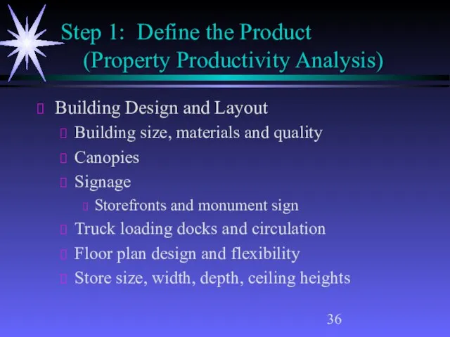 Step 1: Define the Product (Property Productivity Analysis) Building Design and Layout