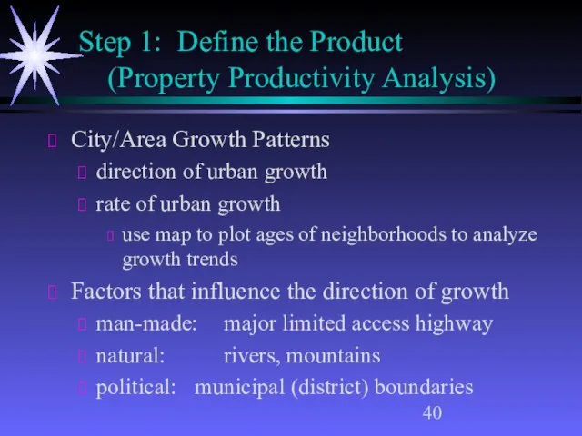 Step 1: Define the Product (Property Productivity Analysis) City/Area Growth Patterns direction