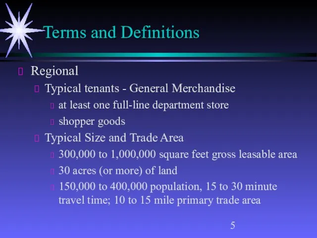 Terms and Definitions Regional Typical tenants - General Merchandise at least one