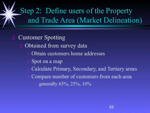 Step 2: Define users of the Property and Trade Area (Market Delineation)