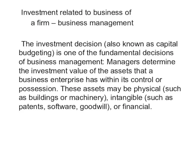 Investment related to business of a firm – business management The investment