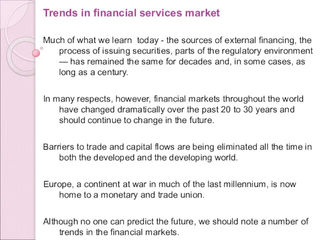 Trends in financial services market Much of what we learn today -