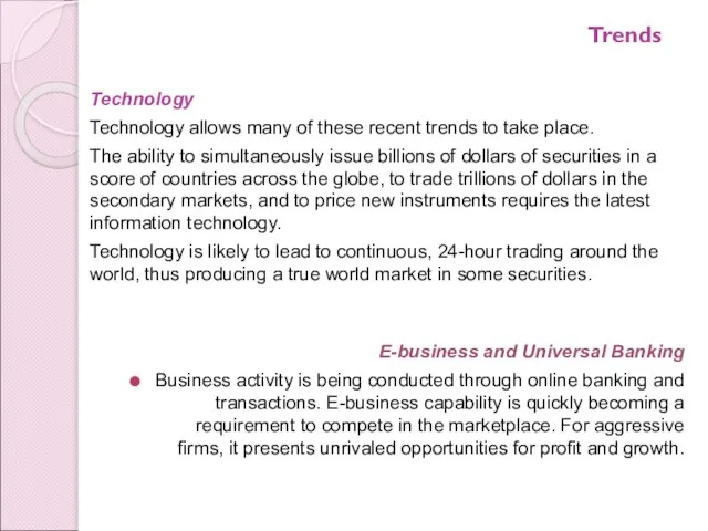 E-business and Universal Banking Business activity is being conducted through online banking