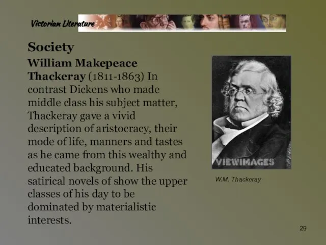 Victorian Literature Society William Makepeace Thackeray (1811-1863) In contrast Dickens who made