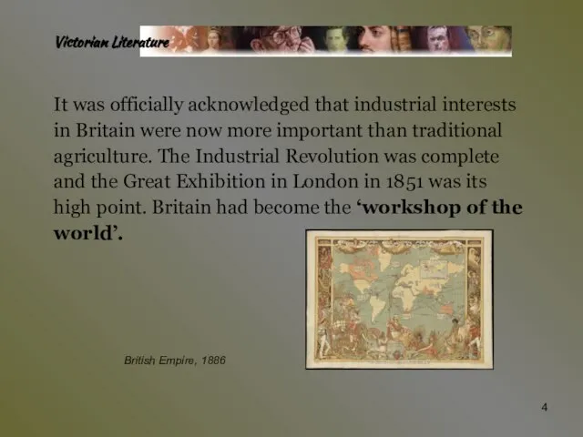 Victorian Literature It was officially acknowledged that industrial interests in Britain were