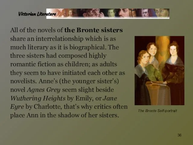 Victorian Literature All of the novels of the Bronte sisters share an