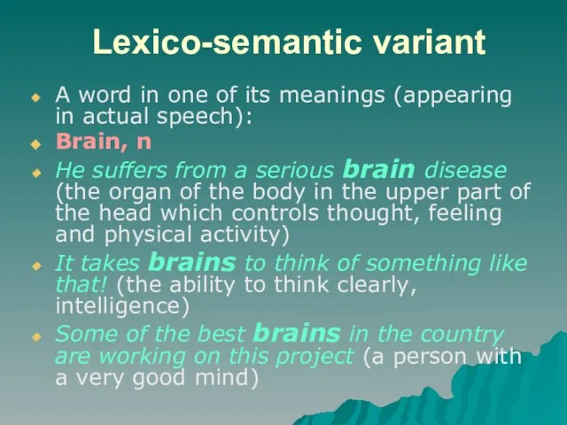 Lexico-semantic variant A word in one of its meanings (appearing in actual