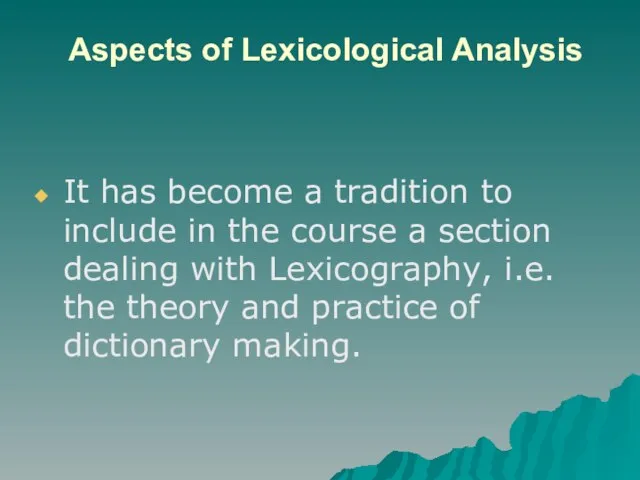 Aspects of Lexicological Analysis It has become a tradition to include in