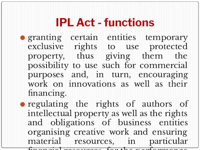 IPL Act - functions granting certain entities temporary exclusive rights to use