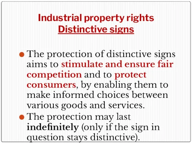 Industrial property rights Distinctive signs The protection of distinctive signs aims to