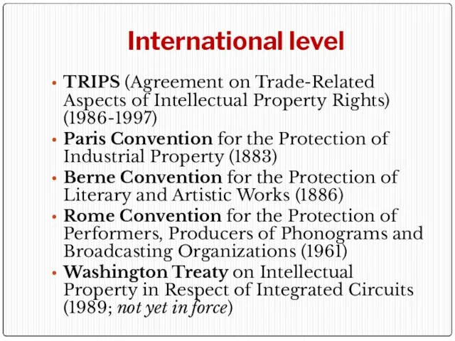 International level TRIPS (Agreement on Trade-Related Aspects of Intellectual Property Rights) (1986-1997)