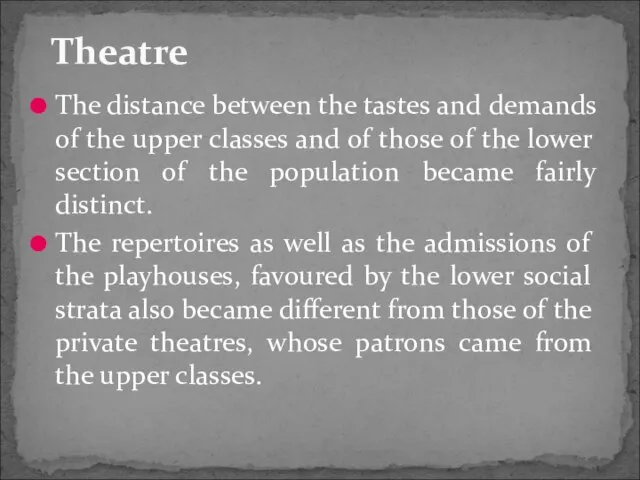 The distance between the tastes and demands of the upper classes and