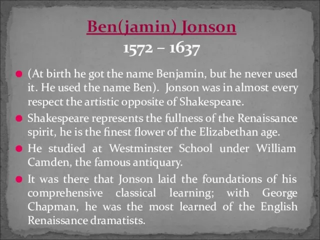 (At birth he got the name Benjamin, but he never used it.