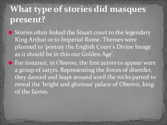 Stories often linked the Stuart court to the legendary King Arthur or