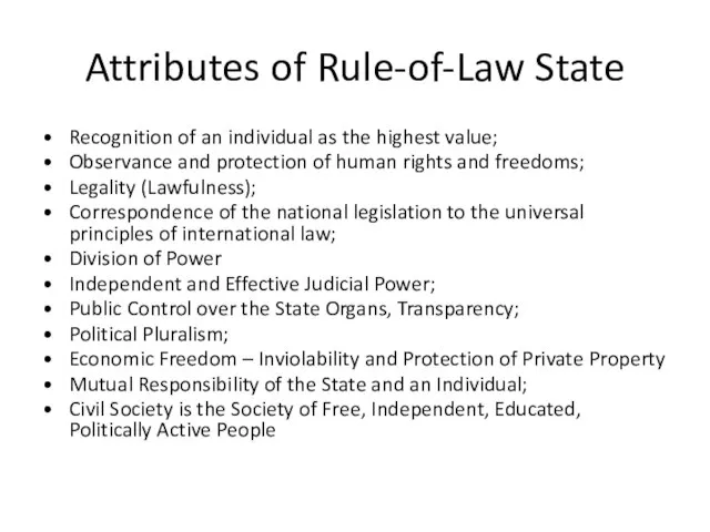 Attributes of Rule-of-Law State Recognition of an individual as the highest value;