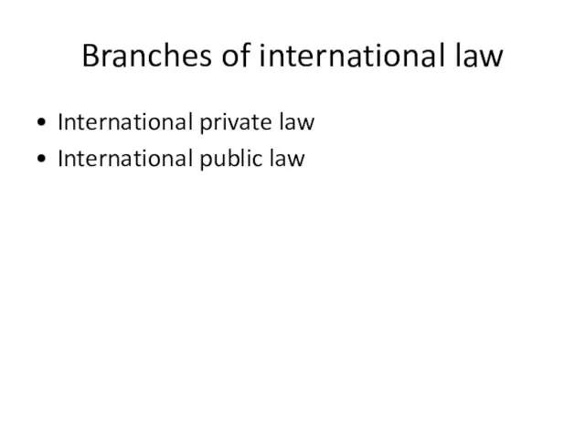 Branches of international law International private law International public law