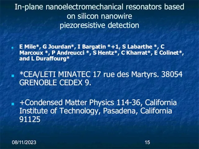 08/11/2023 In-plane nanoelectromechanical resonators based on silicon nanowire piezoresistive detection E Mile*,