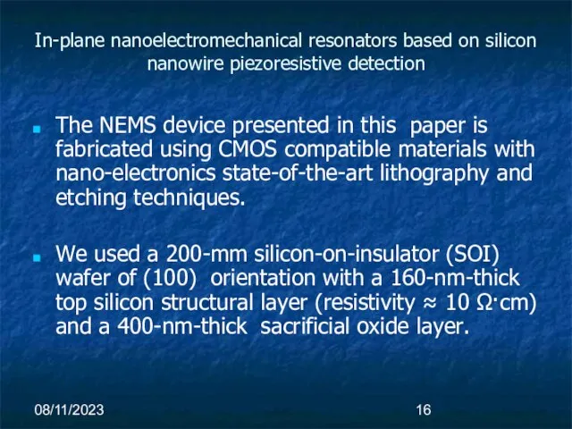 08/11/2023 In-plane nanoelectromechanical resonators based on silicon nanowire piezoresistive detection The NEMS