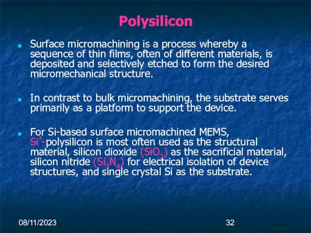 08/11/2023 Polysilicon Surface micromachining is a process whereby a sequence of thin