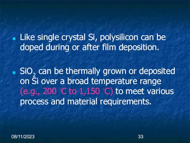 08/11/2023 Like single crystal Si, polysilicon can be doped during or after