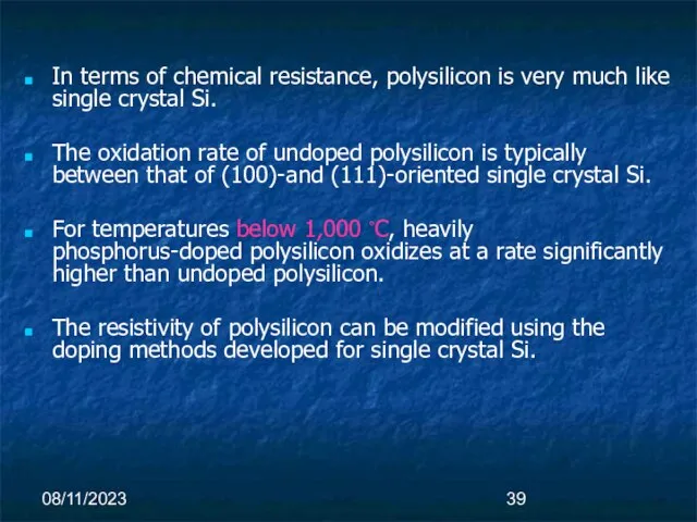 08/11/2023 In terms of chemical resistance, polysilicon is very much like single