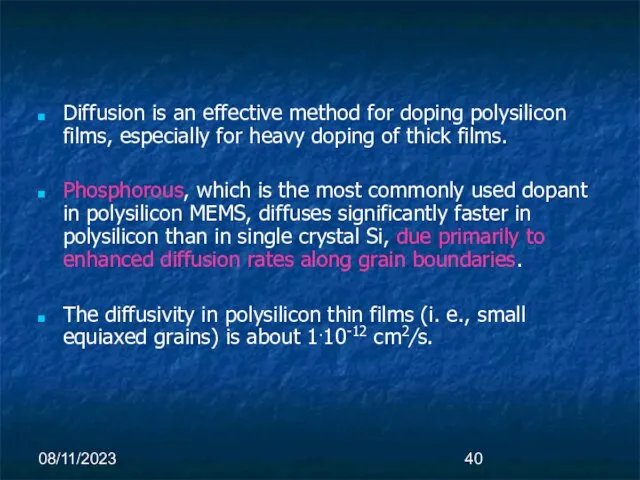 08/11/2023 Diffusion is an effective method for doping polysilicon films, especially for