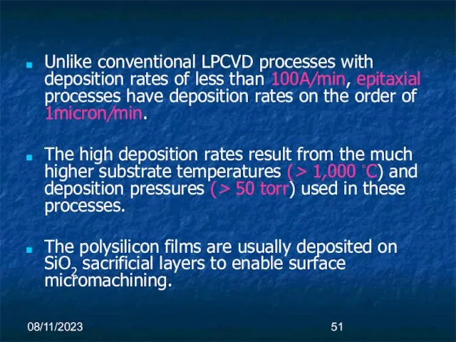 08/11/2023 Unlike conventional LPCVD processes with deposition rates of less than 100A/min,