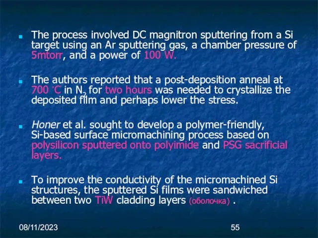 08/11/2023 The process involved DC magnitron sputtering from a Si target using